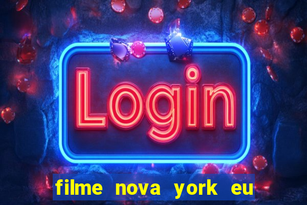 filme nova york eu te amo